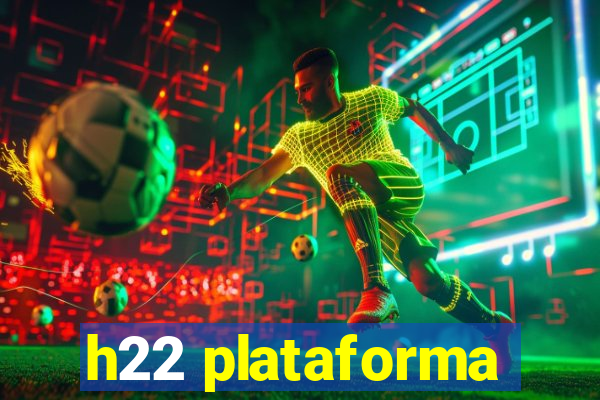 h22 plataforma